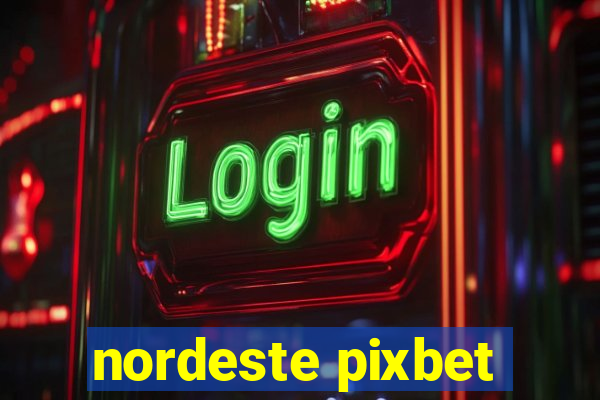 nordeste pixbet